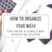 how to organize your week, How should I plan my week to be productive?