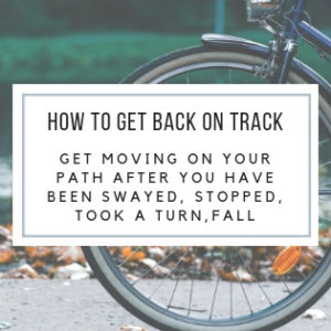 get back on track