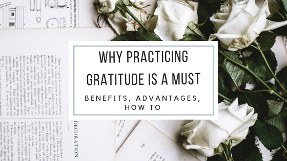 How to practice gratitude and the benefits of gratitude