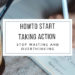 how to start taking action