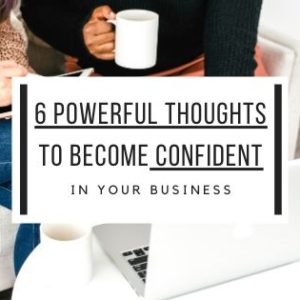 powerful thoughts to become confident in your business