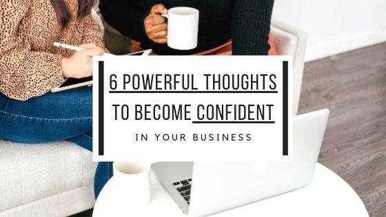 powerful thoughts to become confident in your business