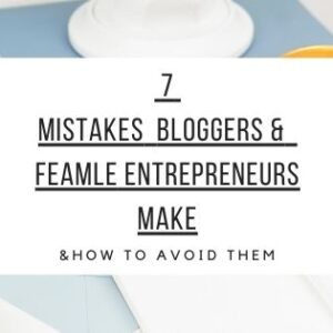 Mistakes Bloggers & New Entrepreneurs Make