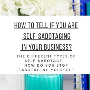 how to tell if you're self sabotaging in your business