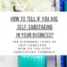 how to tell if you're self sabotaging in your business