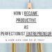 become productive