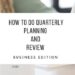 How To Do Quarterly Planning