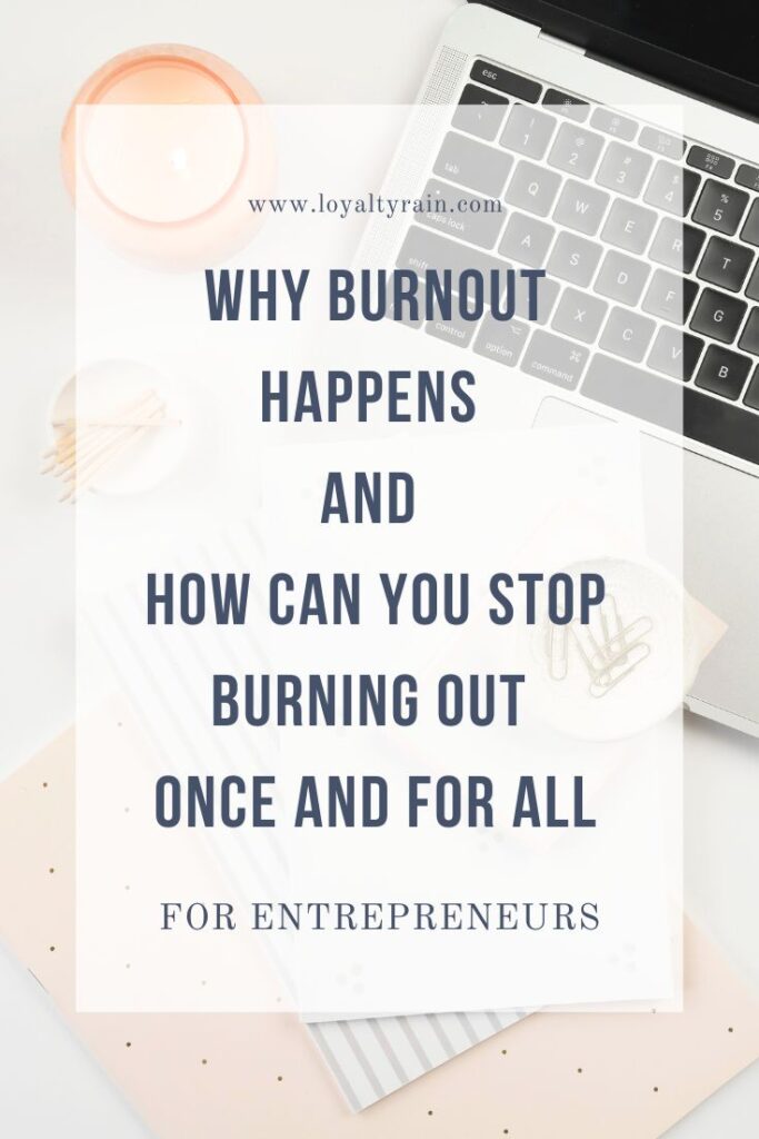 Why Burnout Happens And How Can You Stop Burning out