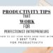 best tips for productivity