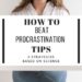 how to beat procrastination tips
