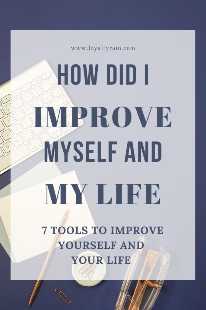 How Did I Improve Myself And My Life Tools to improve your life and yourself