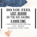 Do You Feel Lost, Behind, Or You Are Having A Hard Time? 7 Reminders When Feeling Lost, Behind Or Having Hard Times