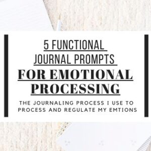 Journal Prompts For Emotional Processing learn to regulate your emotions, control your respnses, and feel good when you want to