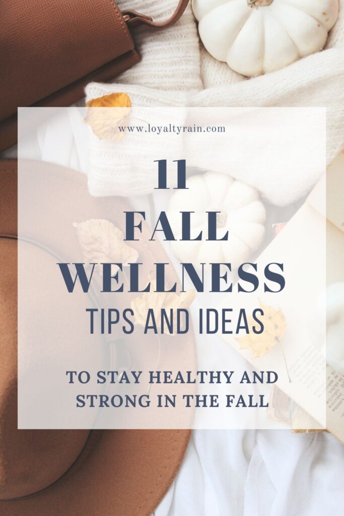 11 fall wellness tips to stay healthy this autumn. You’ll learn ideas that will upgrade your wellness and health game this fall season.