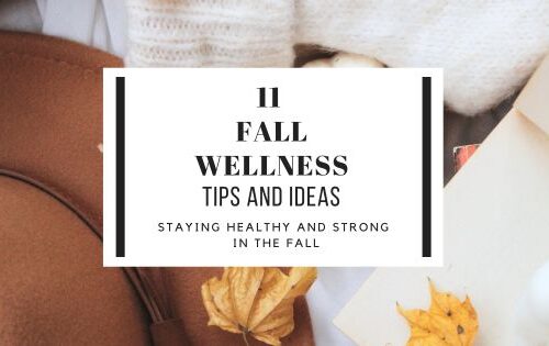 11 fall wellness tips to stay healthy this autumn. You’ll learn ideas that will upgrade your wellness and health game this fall season.