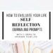 How to Evaluate Your Life : Self-Reflection Journaling Prompts With 7 Ideas To Upgrade Your Life 