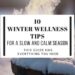 10 Winter wellness tips for a slow and calm season, simple and practical tips to get through this Winter season