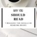 Why You Should Read 7 Reasons You Should Be Reading Books