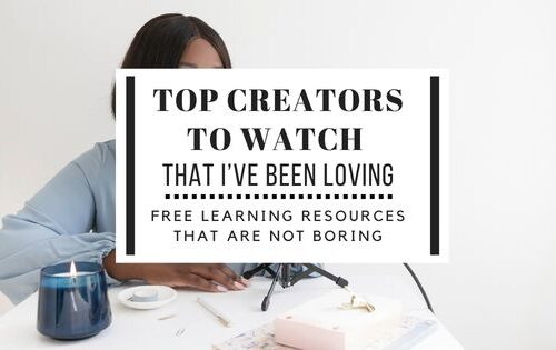 Top creators to watch that I have been loving : Free learning resources